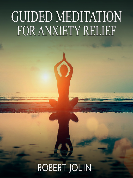 Title details for Guided Meditation for Anxiety Relief by Robert Jolin - Wait list